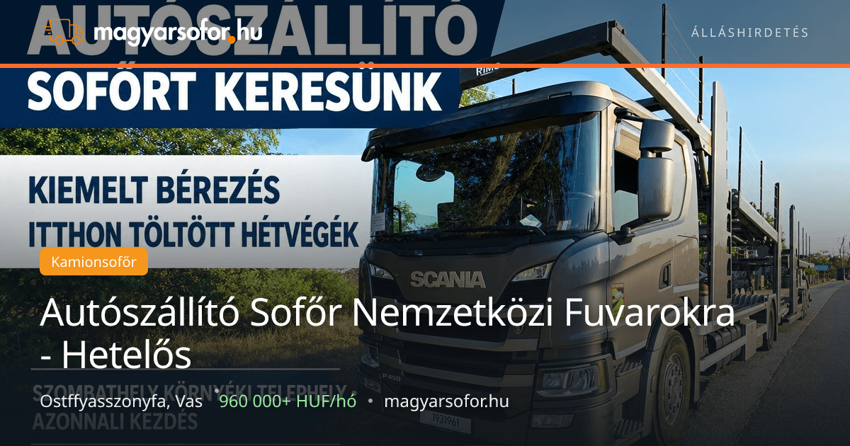 Autószállító Sofőr Nemzetközi Fuvarokra - Hetelős