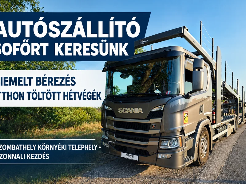 Autószállító Sofőr Nemzetközi Fuvarokra - Hetelős
